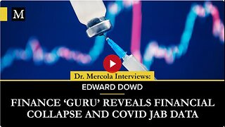 Finance ‘Guru’ Reveals Financial Collapse and COVID Jab Data - Interview with Edward Dowd