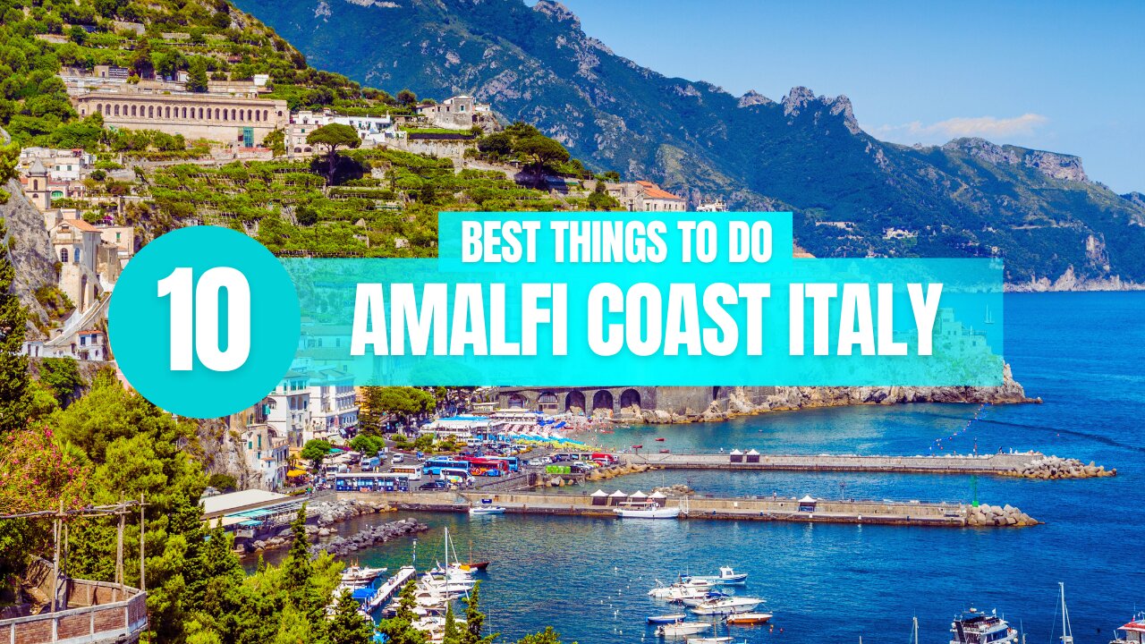 Top 10 Things to Do In Amalfi Coast Italy!