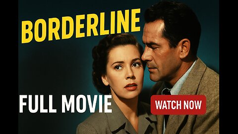 Borderline (1950) | Crime Thriller Starring Fred MacMurray & Claire Trevor