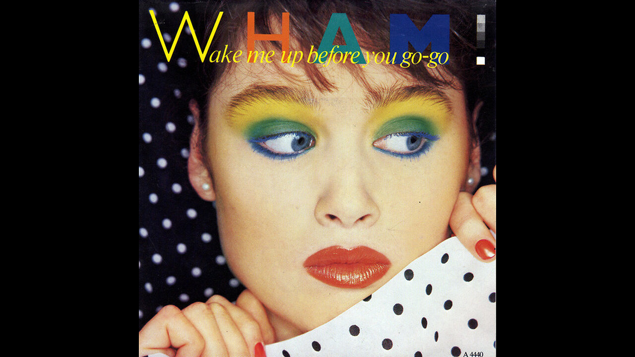 Wham! --- Wake Me Up Before You Go-Go