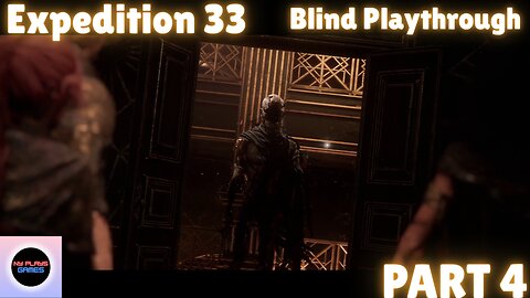 Expedition 33 - Playthrough - Part 4