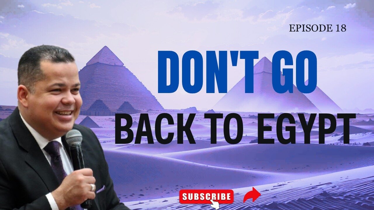 Don’t Go Back to Egypt: Break Free and Move Forward!
