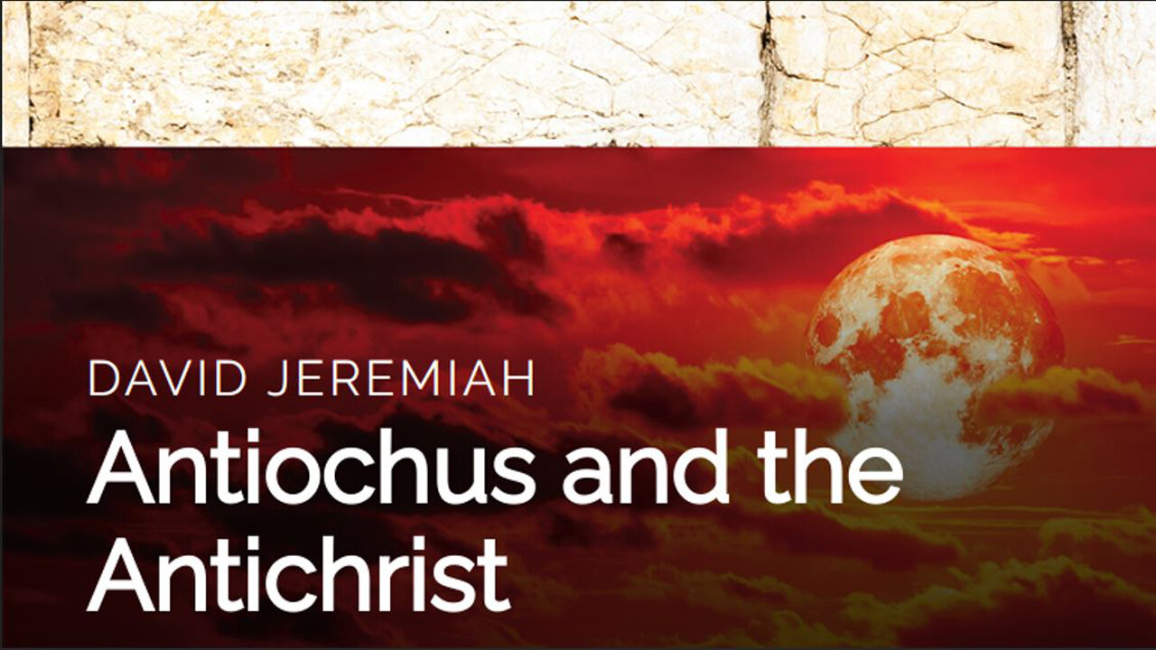 21. Antiochus and the Antichrist | Dr. David Jeremiah