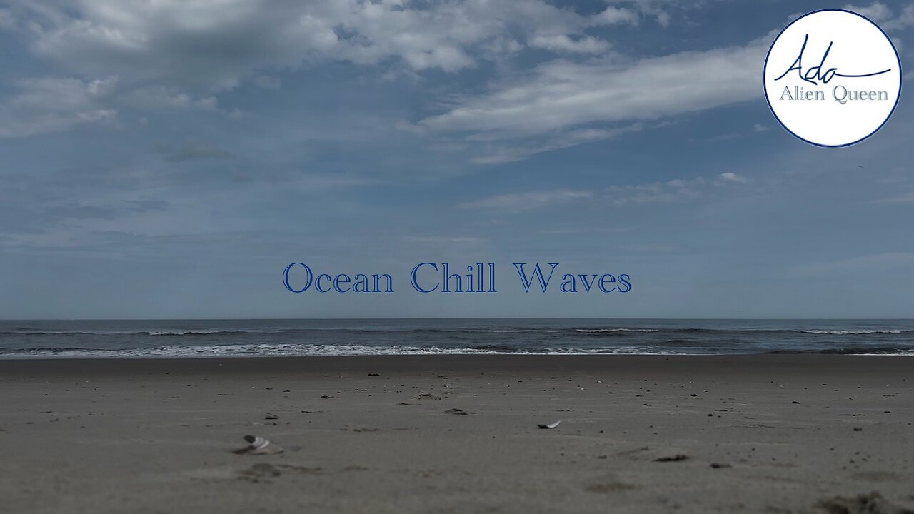 Ada Alien Queen • Earth Heart Beats • Take #00012 • Ocean Chill Waves
