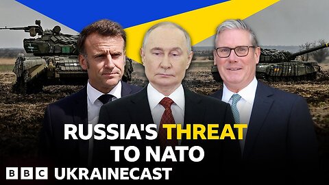 Could Russia invade a Nato country? | BBC Ukrainecast