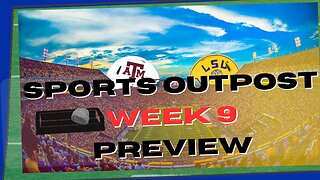 Texas A&M vs LSU - CFB Week 9 Preview