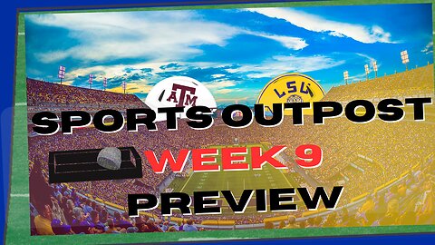 Texas A&M vs LSU - CFB Week 9 Preview