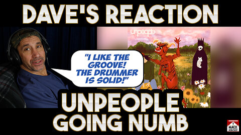 Dave's Reaction: Unpeople — Going Numb