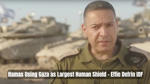 Gaza Civilians used as Human Shield by Hamas - Effie Defrin IDF