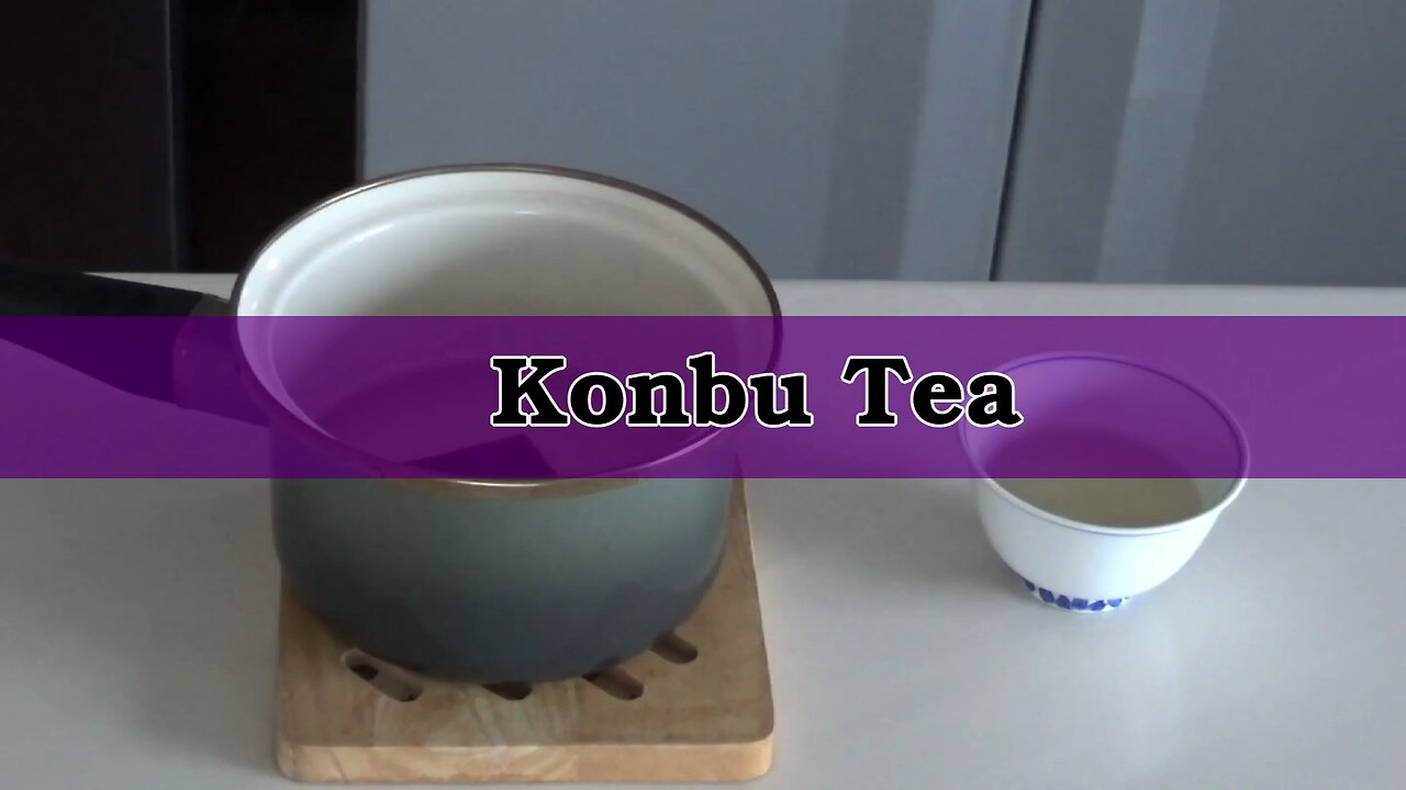 Konbu Tea