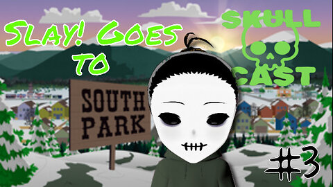 SkullCast - Goths vs. NPCs (Non-Playable Conformists) | Let's Slay! South Park: Stick of Truth pt. 3