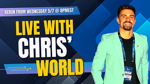 LIVE WITH CHRIS'WORLD - WEDNESDAY RECAP - RERUN FROM 8PM/EST