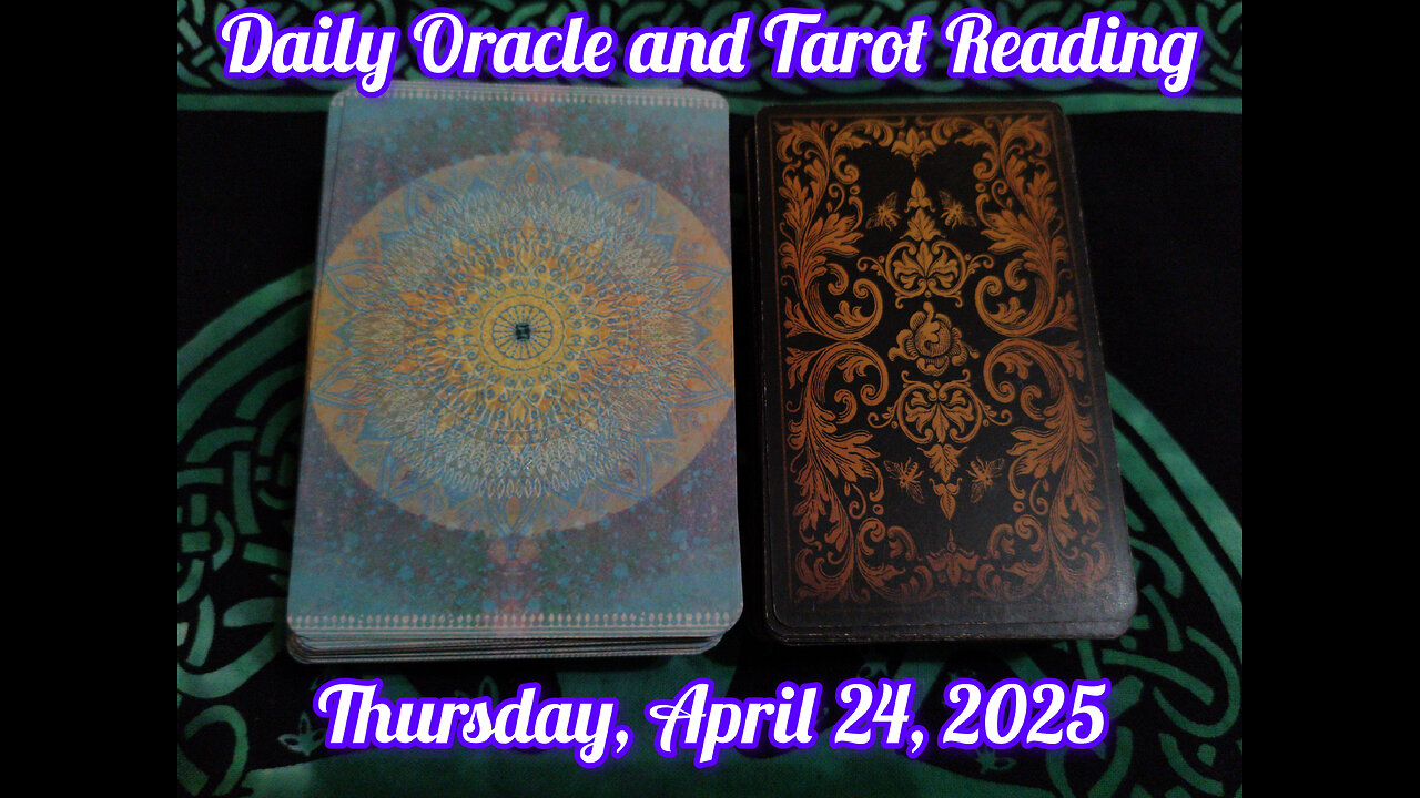 Daily Oracle and Tarot Reading: Thursday, April 24, 2025