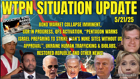WTPN SITUATION UPDATE - 5.21.2025