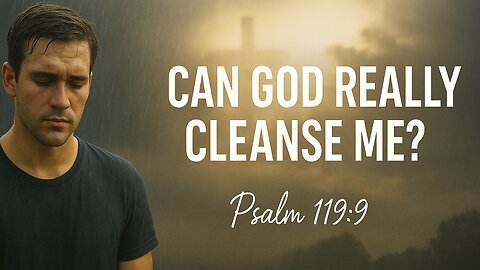 How Can a Young Man Keep His Life Pure in a Sinful World?