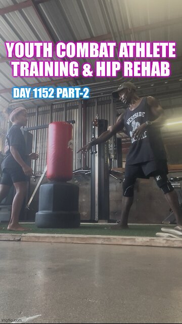 Hip rehab and youth combat athlete training (Day 1152 Part-2)
