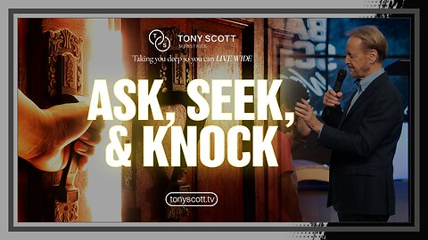 Ask, Seek, & Knock