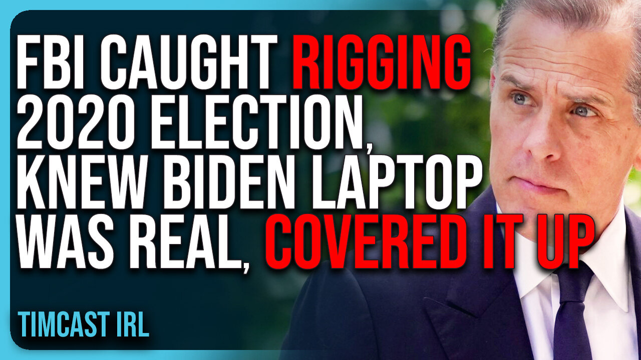 FBI Caught RIGGING 2020 Election, KNEW Biden Laptop Was Real, COVERED IT UP