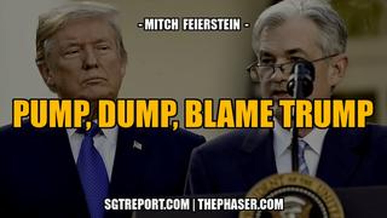 PUMP, DUMP & BLAME TRUMP -- Mitch Feierstein