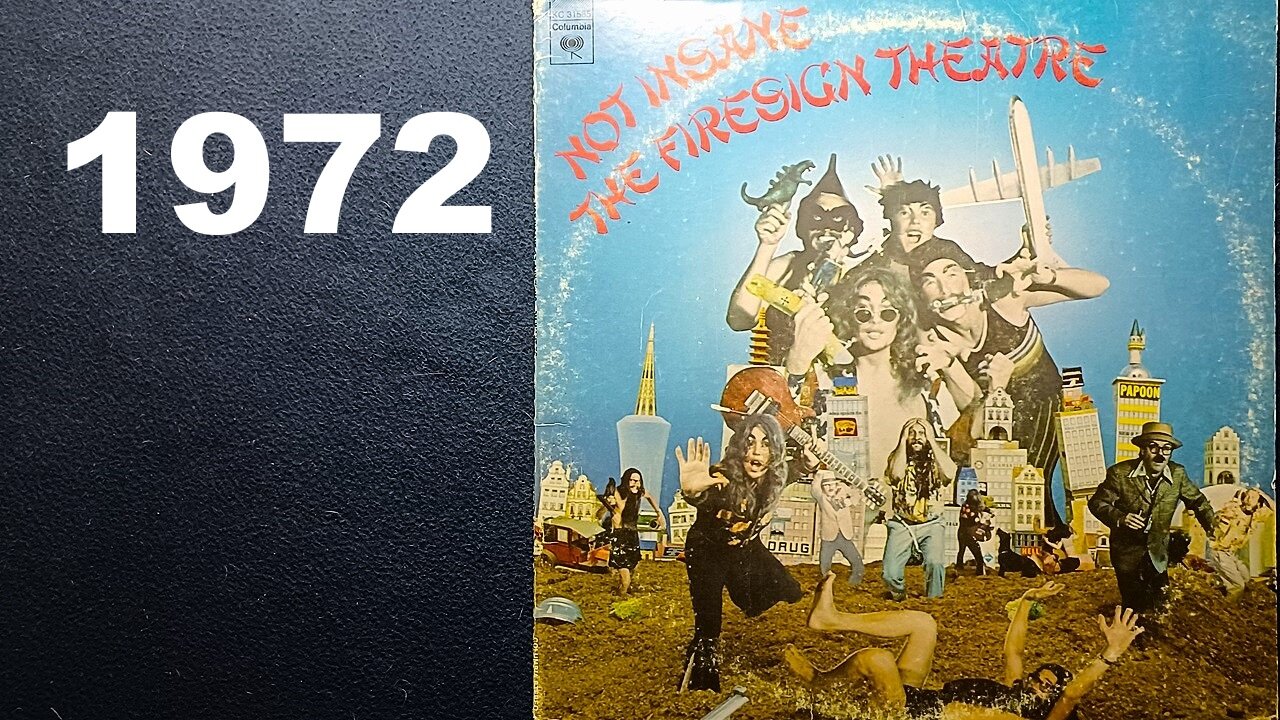 The Firesign Theatre "Not Insane" / "Not Responsible" ( Anything You Want To ), 1972, Columbia