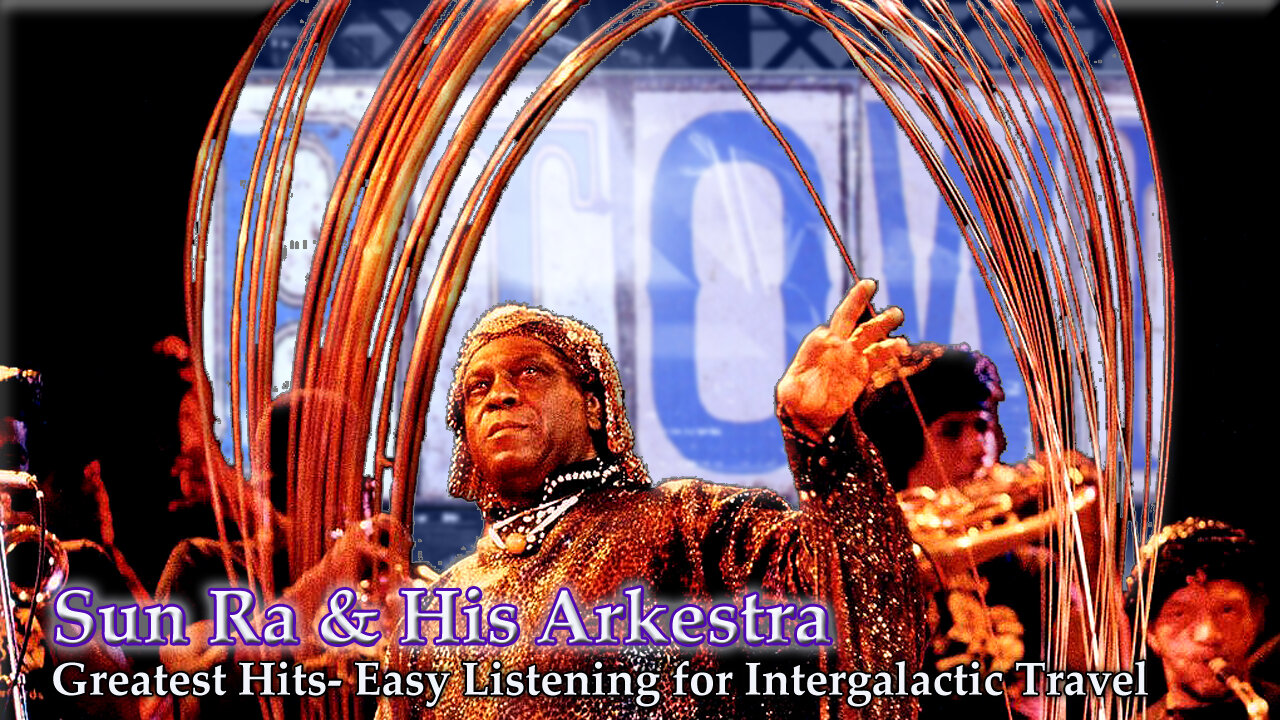 🎥🔈🎶 🚀Sun Ra & His Arkestra 🪐 - 'Round Midnight