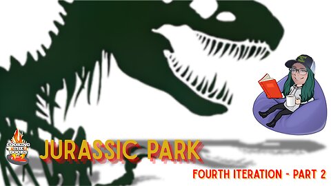 JURASSIC Park - Fourth ITERATION Part 2