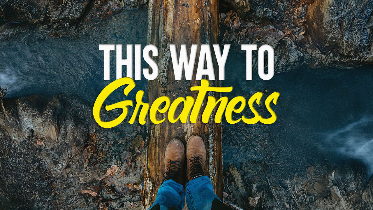 This Way to Greatness