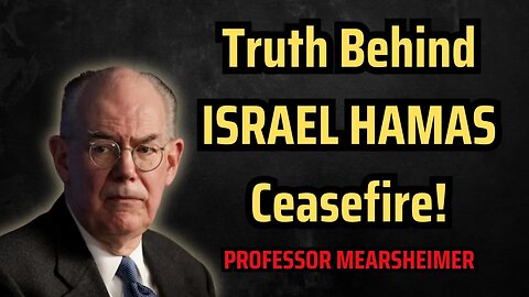 Prof. Mearsheimer: Israel in Deep Trouble – Lost to Hamas, Begs for Ceasefire | America and Israel