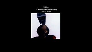 Hi-Five "I Like the Way (The Kissing Game)" (1990