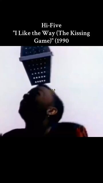 Hi-Five "I Like the Way (The Kissing Game)" (1990