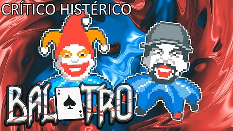 Balatro - Crítico Histérico