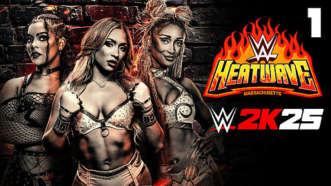 WWE 2K25 NXT Heatwave August 24th 2025 - Match 1: Lola Is NO 1!