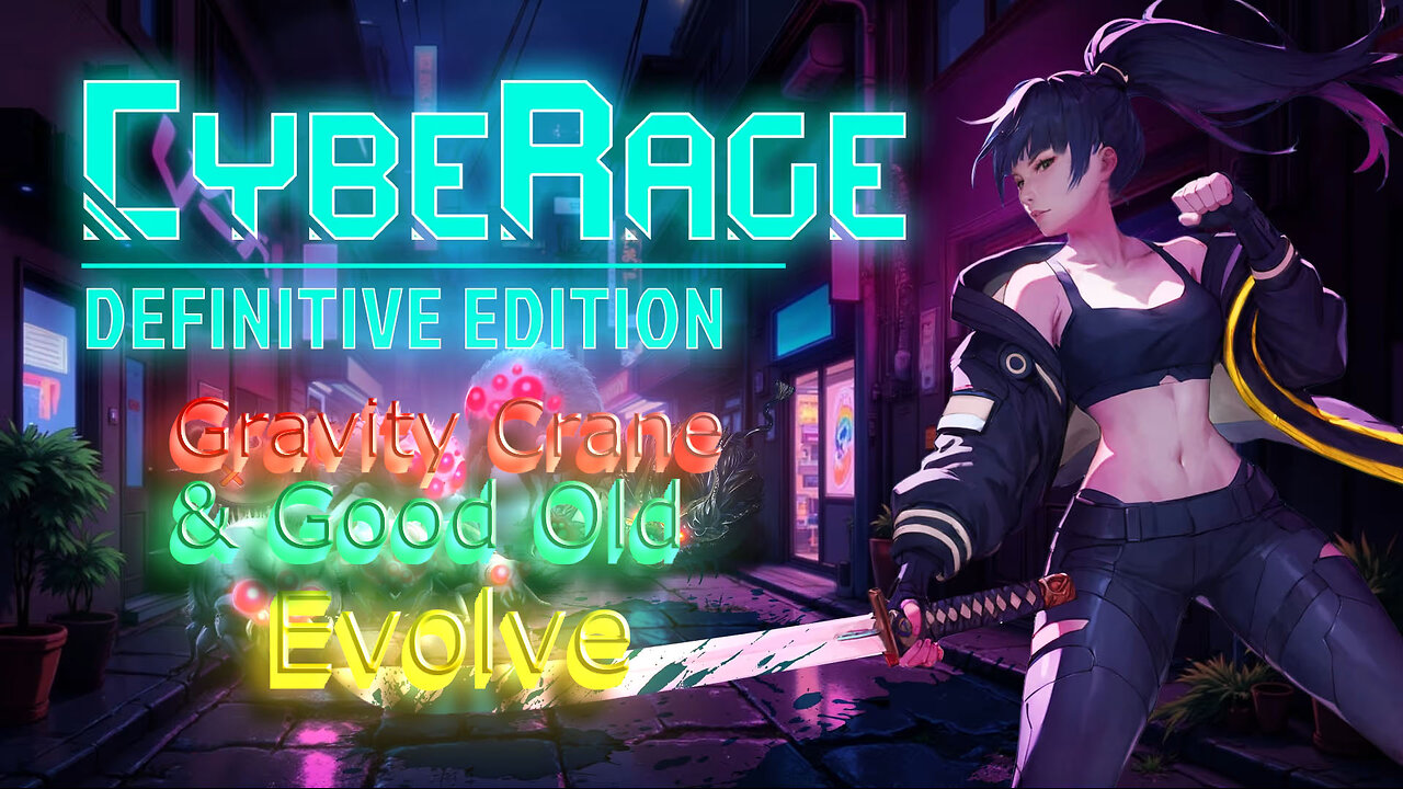 CybeRage - Ep36 - Last Drones Evolve