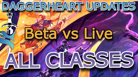 LIVE vs BETA – I Compared Every Daggerheart Class so You Don’t Have To!