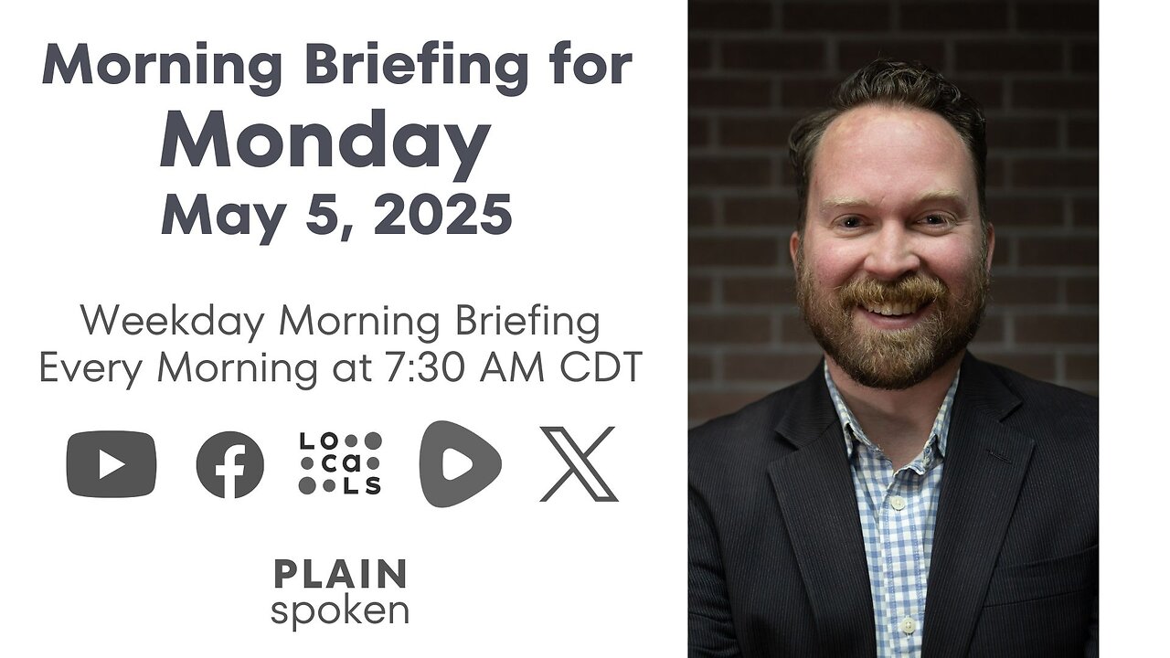 Monday Morning Briefing (May 5, 2025)