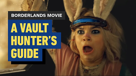 Borderlands Movie - A Vault Hunter's Guide