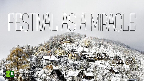 Festival As a Miracle | RT Documentary