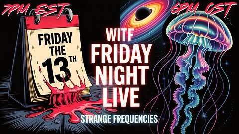 WITF #214 - FRIDAY THE 13th | STRANGE FREQUENCIES