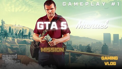 Playing GTA 5 For The First Time | Mission Passed | Gameplay #1 | Gaming Vlog