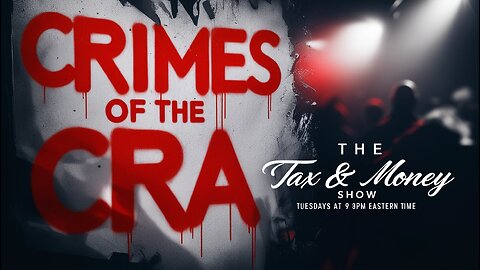 🔥💰 CRIMES OF THE CRA EXPOSED 💰🔥 - A Crimes Chart - Happy Hunting