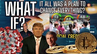 WHAT IF? Everything That Happened Was Really ONE PLAN To Change EVERYTHING ABOUT US ALL?