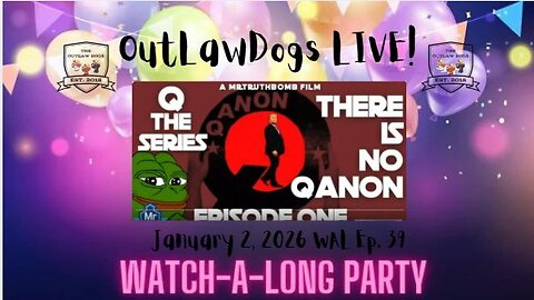 OutLawDogs LIVE! Watch_A-Long Party Ep. 39