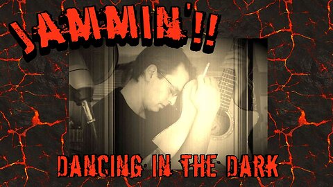 Jammin': Dancing in the Dark (Bruce Springsteen Cover. In the Style of Jorgen Dahl Moe)