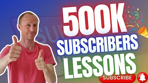 6 Lessons from 500K Subs – The Good, the Bad & the Ugly (Important YouTube Tips)