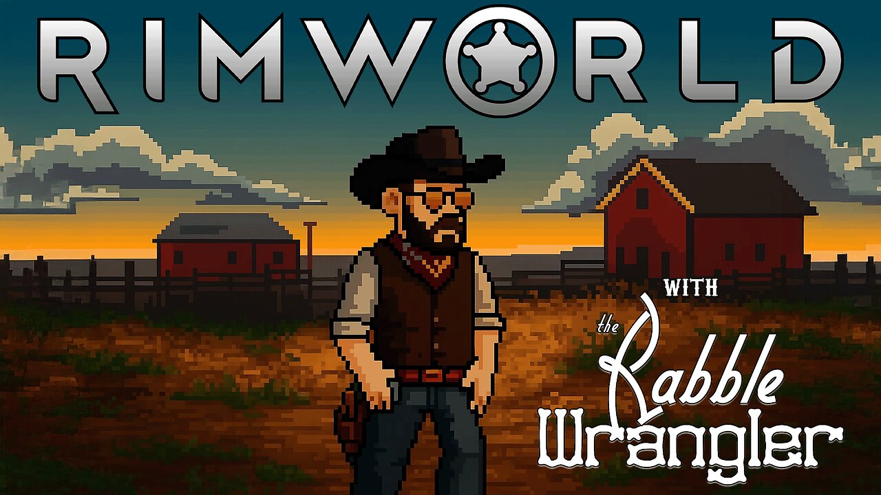 Rimworld with The Best in the West!