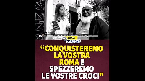 Conquisteremo la vostra Roma e spezzeremo le vostre croci
