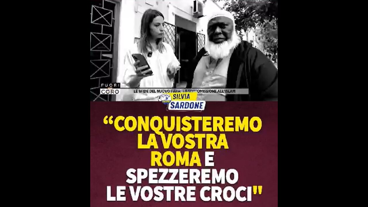 Conquisteremo la vostra Roma e spezzeremo le vostre croci