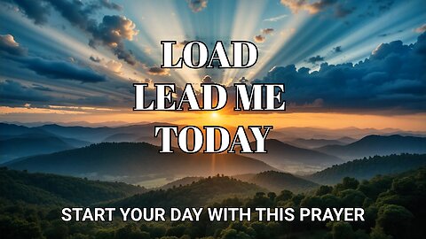 Always Give God The Start Of Your Day - Morning Prayer