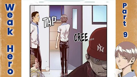 Weak Hero - Part 9