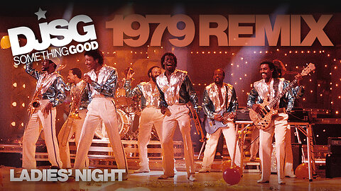 Kool & The Gang – Ladies Night (Remix by DJ Something Good)
